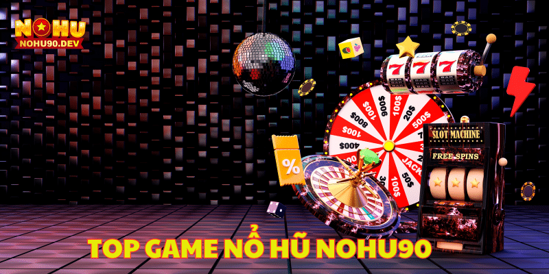 Nổ Hũ 90 - Trải Nghiệm Đánh Bại Tối Ưu và Thắng Lớn